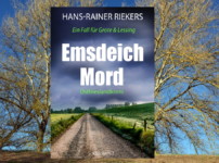 Spannende und facettenreiche Unterhaltung bietet uns Hans-Rainer Riekers im Krimi "Emsdeichmord"!